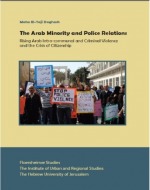 The Arab Minority and Police Relations Rising Arab Intra-communal and Criminal Violence